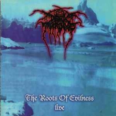 DARKTHRONE - THE ROOTS OF EVILNESS LIVE (IMP/MEX)