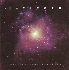 HAVAYOTH - HIS CREATION REVERSED (DIGIPAK)