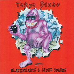 TOKYO BLADE - BLACKHEARTS AND JADED SPADES (SLIPCASE)