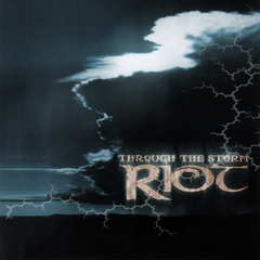 RIOT - THROUGH THE STORM (SLIPCASE)