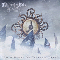 CHARRED WALLS OF THE DAMNED - COLD WINDS ON TIMELESS DAYS