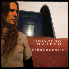 KIKO LOUREIRO - UNIVERSO INVERSO (DIGIPAK) (IMP/JAP)