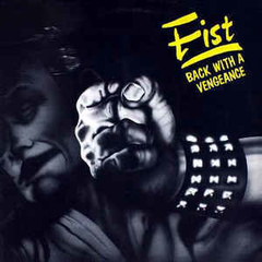 FIST - BACK WITH A VENGEANCE (SLIPCASE)