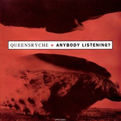 QUEENSRYCHE - ANYBODY LISTENING? (EUA)