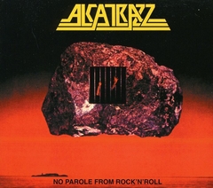 ALCATRAZZ - NO PAROLE FROM ROCK N ROLL (SLIPCASE)