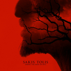 SAKIS TOLIS - AMONG THE FIRES OF HELL (DIGIPAK)