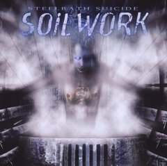 SOILWORK - STEEL BATH SUICIDE (IMP/ARG)