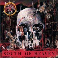 SLAYER - SOUTH OF HEAVEN (IMP/EU)