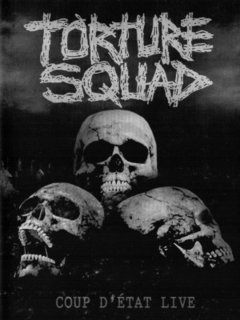 TORTURE SQUAD - COUP D ETAT - LIVE (DVD)