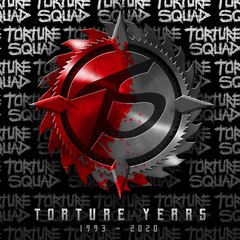 TORTURE SQUAD - TORTURE YEARS 1993 - 2020