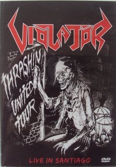 VIOLATOR - THRASHIN UNITED TOUR - LIVE IN SANTIAGO (DVD)