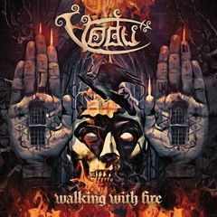 VODU - WALKING WITH FIRE (DIGIPAK)