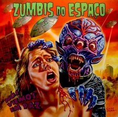 ZUMBIS DO ESPAÇO - NÓS VIEMOS EM PAZ (DIGIPAK)