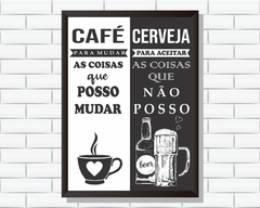 Quadro Café para mudar as coisas que posso mudar - comprar online