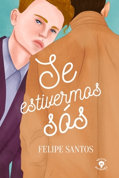 Se estivermos sós (Felipe Santos)