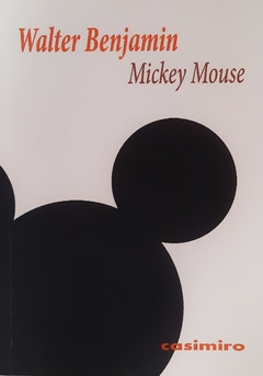 Mickey Mouse - Walter Benjamin