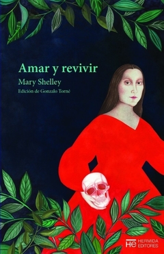 Amar y revivir - Mary Shelley