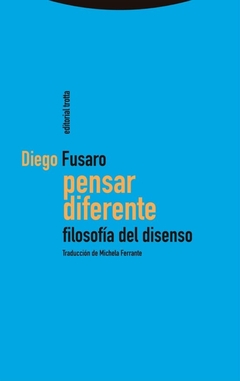 Pensar diferente. Filosofía del disenso - Diego Fusaro