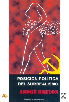 Posicion Politica del Surrealismo - Andre Breton