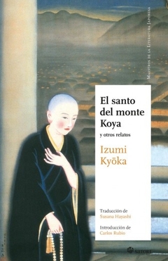 El santo del monte Koya y otros relatos - Izumi Kyoka
