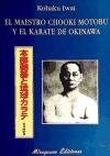 El maestro Chooki Motobu y el karate de Okinawa - Kohaku Iwai