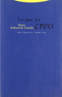Lo que yo creo - Pierre Teilhard de Chardin - comprar online