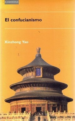 El confucianismo - Xinzhong Yao