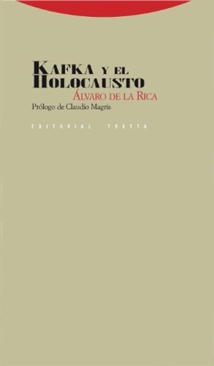 Kafka y el Holocausto - Álvaro de la Rica