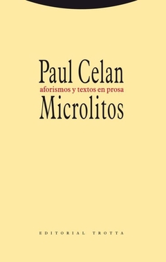 Microlitos (aforismos y textos en prosa) - Paul Celan
