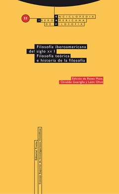 Filosofía iberoamericana del siglo XX (1). Filosofía teórica e historia de la filosofía - Enciclopedia Iberoamericana de Filosofía