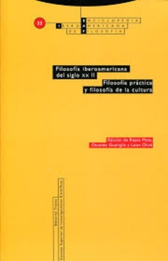Filosofía iberoamericana del siglo XX (II) - Filosofía práctica y filosofía de la cultura - Enciclopedia Iberoamericana de Filosofía