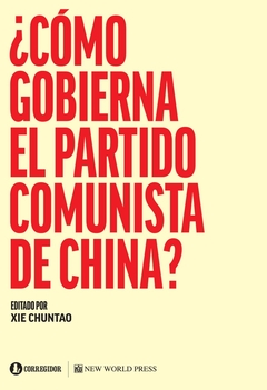 ¿Cómo gobierna el partido comunista en China? - Chuntao Xie