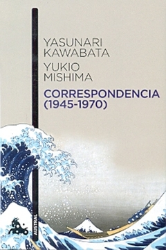 Correspondencia (1945-1970) - Yasunari Kawabata / Yukio Mishima