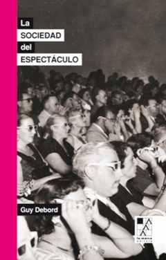 La sociedad del espectaculo - Guy Debord