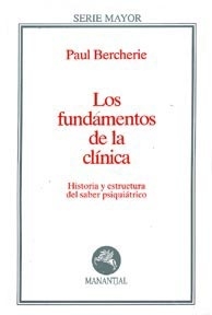 Los fundamentos de la clínica - Paul Bercherie