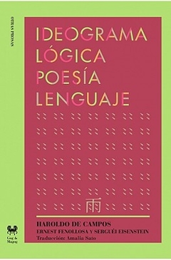 Ideograma. Logica, poesia, lenguaje - De Campos