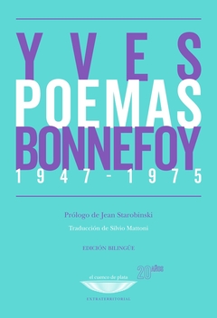 Poemas - Yves Bonnefoy - 1947-1975