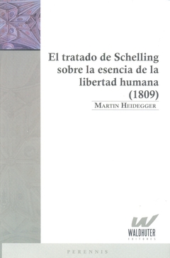 El tratado de Schelling sobre la esencia humana (1809) - Martin Heidegger