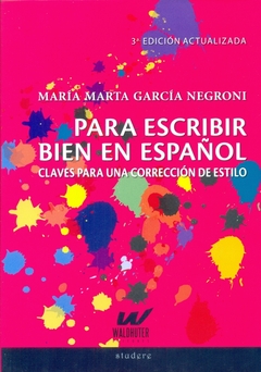Para escribir bien en español. Manual de Gramática del Español - María Marta García Negroni