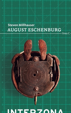 August Eschenburg - Steven Millhauser
