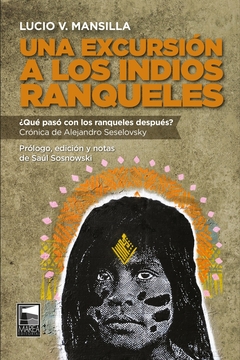 Una excursión a los indios ranqueles - Lucio V. Mansilla