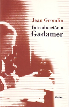 Introduccion a Gadamer - Jean Grondin