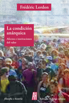 La condicion anarquica - Frederic London, Antonio Oviedo
