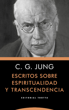 Escritos sobre espiritualidad y trascendencia - C. G. Jung
