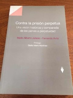 Contra la prisión perpetua AUTOR: Juliano, Mario Alberto