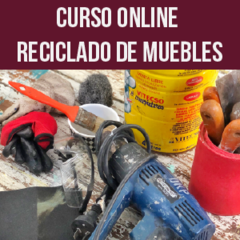 CURSO ONLINE - RECICLADO DE MUEBLES