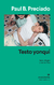 Testo yonqui - Paul B. Preciado