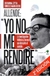 Salvador Allende: Yo No Me Rendiré - Ravanal - Marín