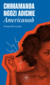 Americanah (edición Especial Limitada) - Chimamanda Ngozi Adichie