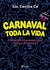 Carnaval toda la vida - Lic. Cecilia Ce